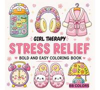 GIRL THERAPY STRESS RELIEF: BOLD AND EASY COLORING BOOK