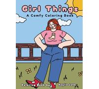 Girl Things: A Comfy Coloring Book