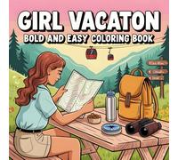 Girl Vacation Coloring Book: Bold and Easy Cute Design for Teen Girl Featuring Travel Days Scene with Fun and Stress Relief