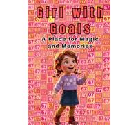 Girl with Goals: A Place for Magic and Memories