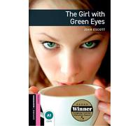 Girl with green eyes. Oxford bookworms library. Livello Starter. Con espansione online