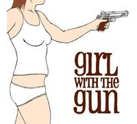 Girl With The Gun - Girl With The Gun