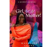 Girl, YOU Matter!: A Guided Journal