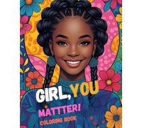 Girl You Matter: Coloring Book