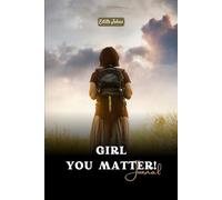 Girl You Matter Journal