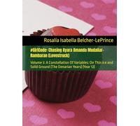 #GirlCode: Chasing Ayara Amanda Mudaliar-Rambaran (Lovestruck): Volume 3: A Constellation Of Variables: On Thin Ice and Solid Ground (The Denarian Years) (Year 12)