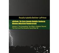 #GirlCode: The Ayara Amanda Mudaliar-Rambaran Dilemma (Misstruck/Thunderstruck): Volume 7: The Unmasking: The Villian’s Shadow: Beyond The Foul Line (The Denarian Years) (Year 16)