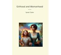 Girlhood and Womanhood
