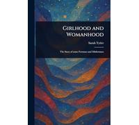 Girlhood and Womanhood