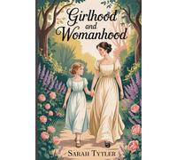 Girlhood and Womanhood: Annotated