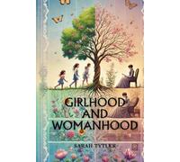 Girlhood and Womanhood: Annotated
