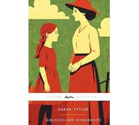 Girlhood and Womanhood (Annotated): The Original 1883 Edition (Complete & Unabridged)