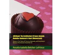 #Girlhood: The Architecture Of Ayara Amanda Mudaliar-Rambaran's Heart (Moonstruck): Volume 4: The Theory Of Two: Ice, Diamonds, and Everything In-Between (The Denarian Years) (Year 13)
