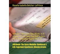 #Girlhood: The Ayara Mudaliar-Rambaran & Erik Fagerlund Hypothesis (Wonderstruck): Volume 2: Between Two Minds: In A League Of Our Own: Foul Ball & Face-Off (The Denarian Years) (Year 11)