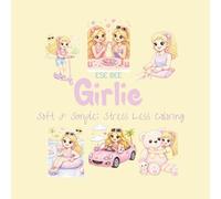 Girlie: Soft & Simple: Stress Less Coloring