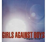 GIRLS AGAINST BOYS - **Super-Fire**