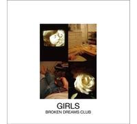 Girls - Album + Broken Dreams Club