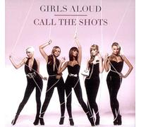 Girls Aloud - Call the Shots