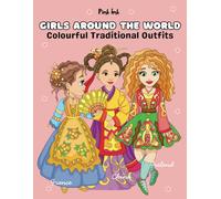 GIRLS AROUND THE WORLD: Colourful Traditional Outfits