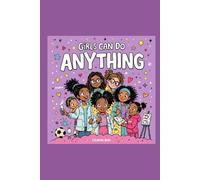 Girls Can Do ANYTHING: Coloring Book