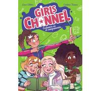 Girls Channel. Exclusiva en el campamento: Libro 2