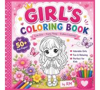Girl's Coloring Book: Cute Girls • Pretty Things • Endless Creativity! FUN and Relaxing
