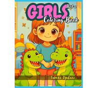 GIRLS COLORING BOOK Part II: for All Ages - Even More Magical Scenes, Inspiring Characters, and Empowering Messages for Girls