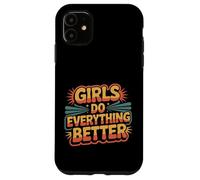 Girls Do Everything Better Fiducia femminista |- Custodia per iPhone 11