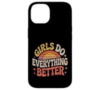Girls Do Everything Better Fiducia femminista |- Custodia per iPhone 14