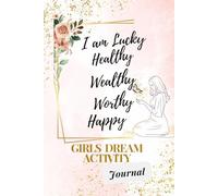 Girls' Dream Journal for Teenage Girls: Inspire creativity & self-growth with daily affirmations, planners, and creative pages. Perfect for girls 7+ to organize and reflect!, 120 Pages 6x9 in