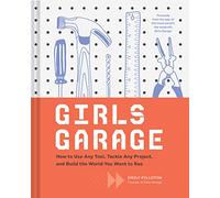 Emily Pilloton Girls Garage (Copertina rigida)