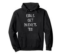 Girls Get Buckets Too Awesome Women's Basketball Tees Felpa con Cappuccio