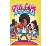 Girls Got Game: Motivational Basketball Edition