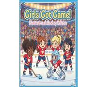 Girls Got Game: Motivational Hockey Edition