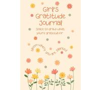 Girl's Gratitude Journal: Space to draw what you’re grateful for