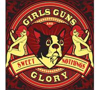 Girls Guns and Glory Sweet Nothings (CD) Album