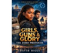 Girls, Guns and Glory: The Zero Protocol: The System Wanted a Successor. She Wants to End the Succession.: 3