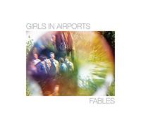 Girls In Airports - Fable