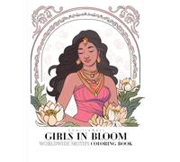 Girls in Bloom Worldwide Motifs Coloring Book: Flower Girls Around the World Coloring book for girls or adults