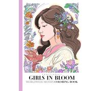 Girls in Bloom Worldwide Motifs Coloring Book: Flower Girls Around the World Coloring book for girls or adults