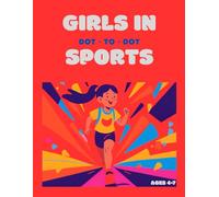 Girls in Sports: Dot-to-Dot Activity Fun: Fun and Educational Dot-to-Dot Book for Kids 4-7 | Perfect for Young Sports Fans