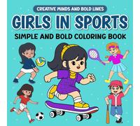 Girls In Sports Simple and Bold Coloring Book: Fun and Easy Coloring Pages of Girls Playing Sports