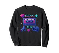 Girls Just Wanna Have Fun - Costume Classico retrò Anni '80 Felpa