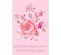 Girls Just Wanna Have Fundamental Rights - Women's Notebook