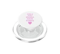 Girls Just Wanna Have Funds, Funny Gen Z Slogan Meme PopSockets PopGrip per MagSafe