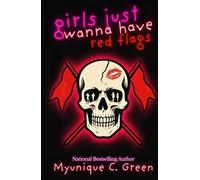 Girls Just Wanna Have Red Flags