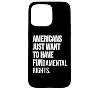 Girls Just Want to Have Fundamental Human Rights I'm Big Fan Custodia per iPhone 15 Pro Max
