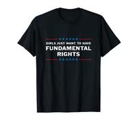Girls Just Want to Have Fundamental Rights Maglietta