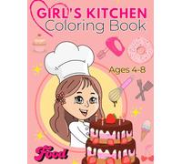 Girl's Kitchen Coloring Book: 40 Beautiful Illustrations, Ages 4-8