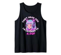 Girls Korean Pop Shirt Can't Hear You I'm Listening to KPOP Canotta